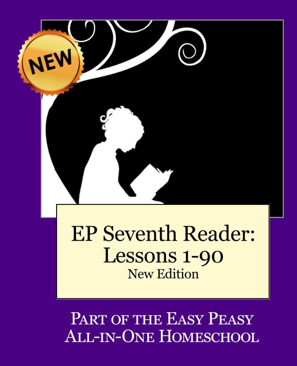 EP Seventh Reader Lessons 1-90 (New Edition): Easy Peasy All-in-One Homeschool