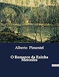  O Romance da Rainha Mercedes