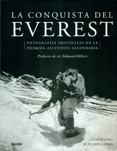 La conquista del Everest: Fotografías originales de la primera ascensión legendaria
