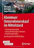 unternehmenskaufvertrag gmbh muster  Abenteuer Unternehmenskauf im Mittelstand: Finanzierung regeln – Herausforderungen meistern – Betrieb optimieren. Am Beispiel der WWB Tiefbau