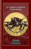 Le tour du monde en 80 jours: - Edition illustrÃÆÃÂ©e par 59 gravures (French Edition)