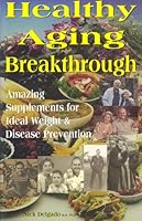 Healthy Aging Breakthrough 1879084058 Book Cover