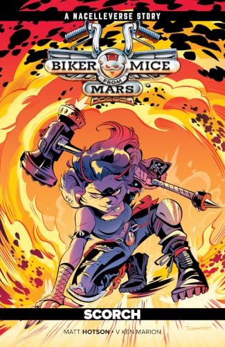 Biker Mice from Mars Vol. 3: Scorch
