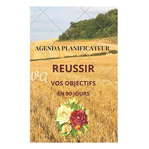 AGENDA PLANIFICATEUR : RÉUSSIR VOS OBJECTIFS EN 90 JOURS