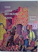 The Little Midrash Says 3: The Book of Vayikra.  A Digest of the Weekly Torah-portion Based on Rashi, Rishonim, and Midrashim.  Adapted for Junior Readers and to Read Aloud.  Over Fifty Illustrations B000M6EUWQ Book Cover