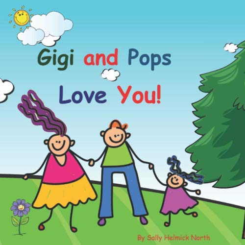 Gigi and Pops Love You!: Girl version