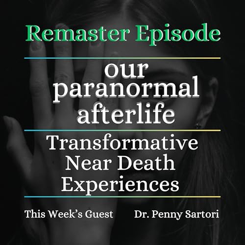 Transformative Near Death Experiences