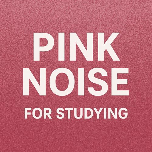 Pink Noise for Studying 🎧 | Focus, Concentration & Deep Work Ambience Podcast Por  arte de portada