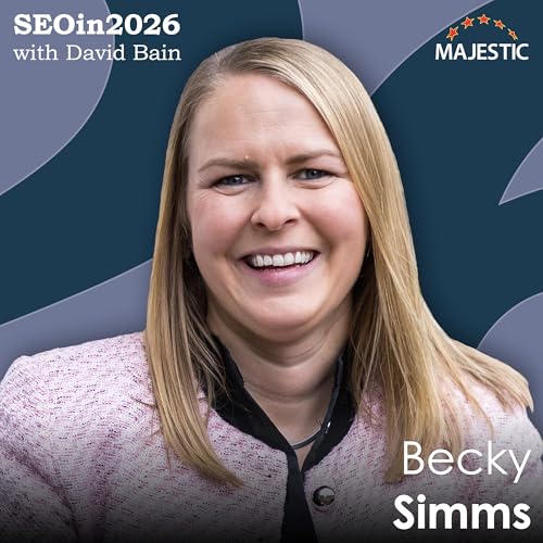 Investigate your audience, and discover how user intent is changing &ndash; with Becky Simms