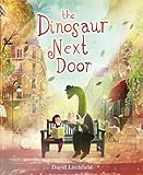 The Dinosaur Next Door: A beautiful story of acceptance and letting people live the life they want