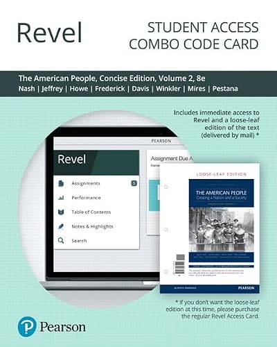 American People, The: Creating a Nation and a Society, Concise Edition, Volume 2 -- Revel + Print Combo Access Code