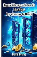 Krypto Währung schürfen für Einsteiger: Der ultimative Leitfaden