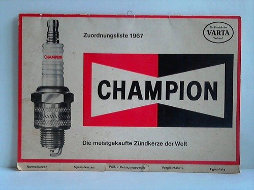 Champion - Die meistgekaufte Zündkerze der Welt. Zuordnungsliste 1967
