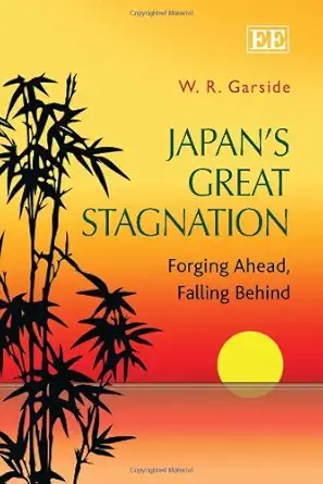 Japan s Great Stagnation: Forging Ahead, Falling Behind book cover