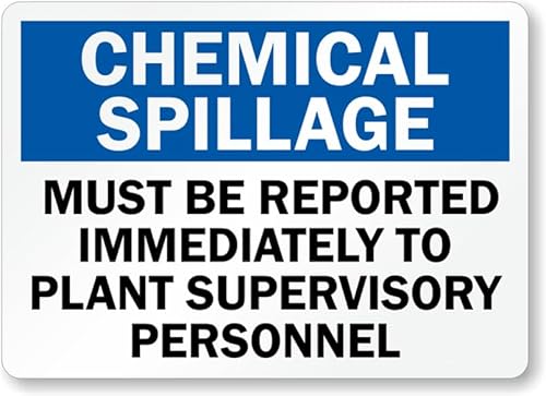 Spill Clean-Up Sign: Chemical Spillage Must Be Reported Immediately To Plant Supervisory Personnel Man Cave Metal Sign 8x12 Inch – Yard, Indoor or Outdoor Wall Decor