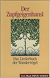  Der Zupfgeigenhansl: Das Liederbuch der Wandervögel. (SP 8219) (Serie Musik Piper-Schott)