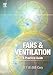 Fans & Ventilation: A Practical Guide
