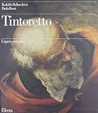 Tintoretto. L'opera completa. Ediz. illustrata