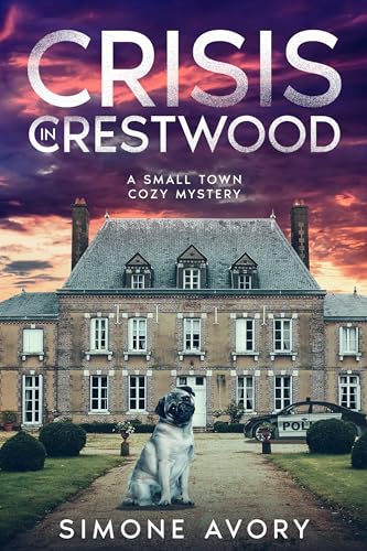 Crisis in Crestwood: A Small Town Cozy Mystery