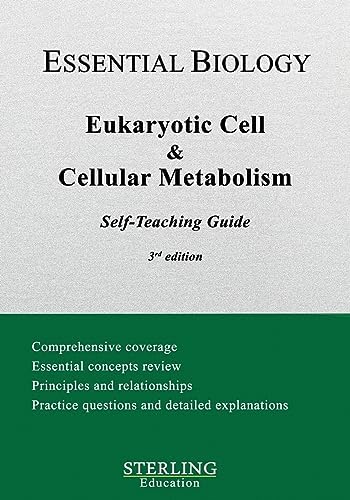 Eukaryotic Cell & Cellular Metabolism: Essential Biology Self-Teaching Guide (Essential Biology Self-Teaching Guides)