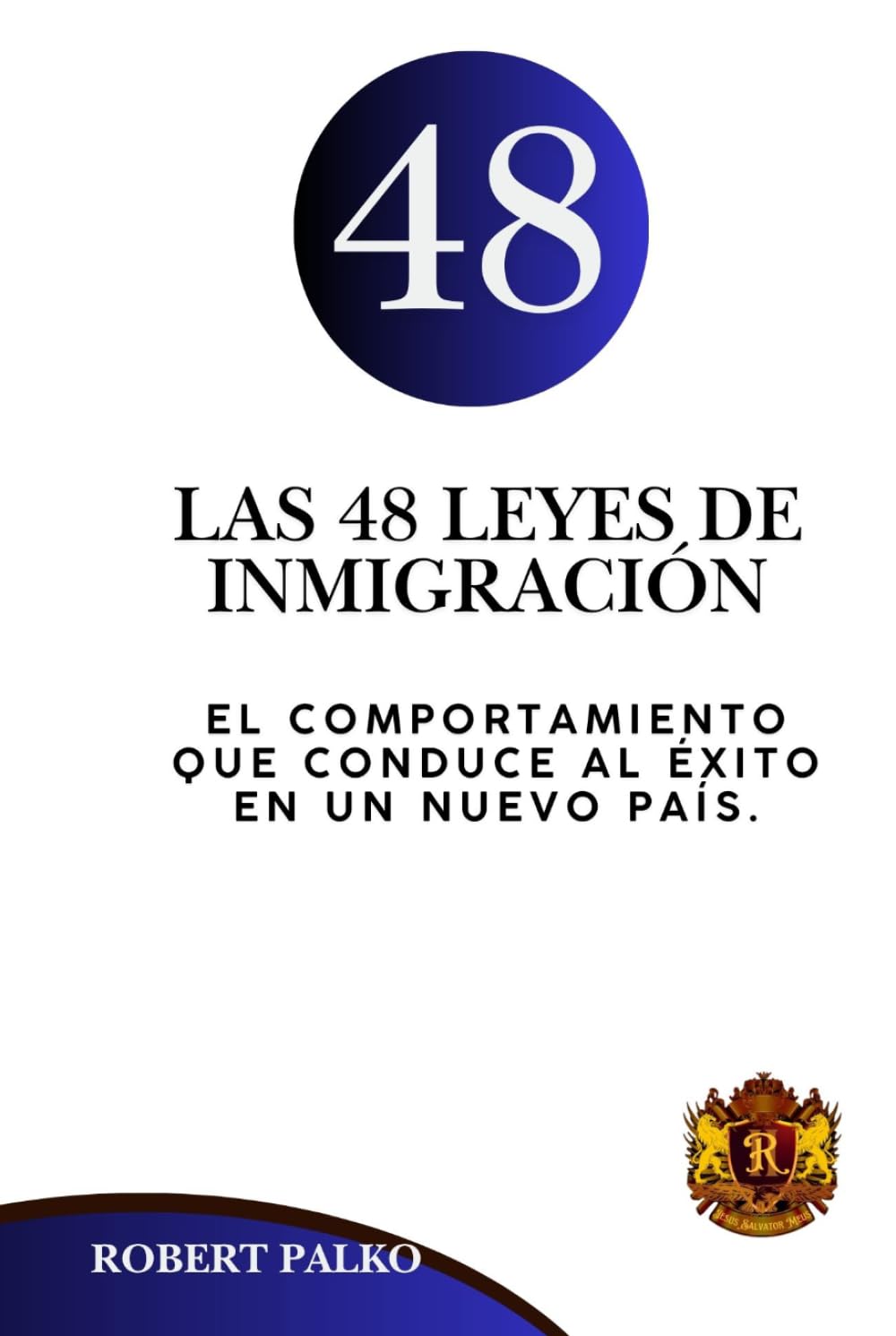 LAS 48 LEYES DE INMIGRACIÓN