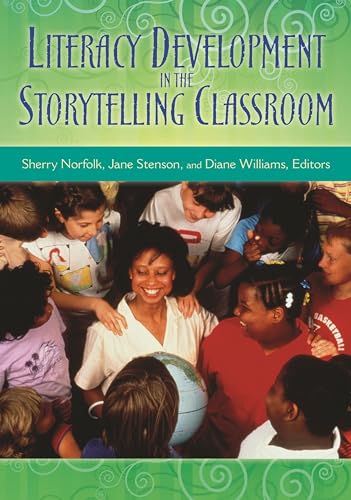 Literacy Development in the Storytelling Classroom