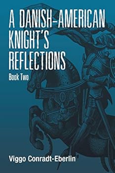 Paperback A Danish-American Knight's Reflections: Book Two Book
