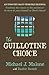The Guillotine Choice
