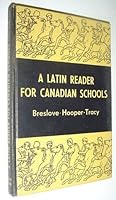 A Latin Reader for Canadian Schools B001NERKNM Book Cover