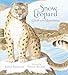 Snow Leopard: Ghost of the Mountains