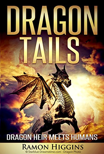 Dragon Tails: Dragon heir meets humans