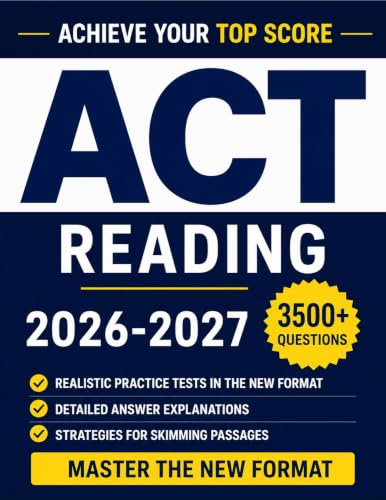 ACT Reading Guide: The Ultimate Guide to Master the New Enhanced ACT Reading Section and Unlock Your Dream Score