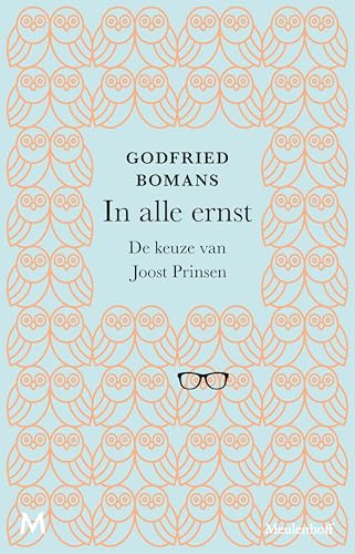 In alle ernst: De keuze van Joost Prinsen (Dutch Edition)
