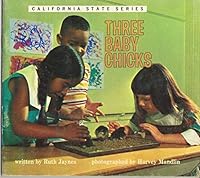 Three Baby Chicks (California State Series) B08KHRZB7R Book Cover