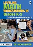 Leveling Math Workstations in Grades K–2: Strategies for Differentiated Practice