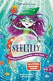 Seelilly – Eine Nixe? Eine Hexe? Nein, eine Hixe!: Bezauberndes Unterwasser-Abenteuer ab 7 (Die Seelilly-Reihe, Band 1)