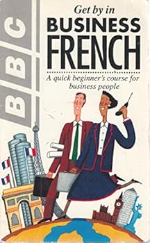 Paperback Get by in Business French (Get by in) Book