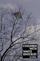 Children with White Knuckles 1512302619 Book Cover