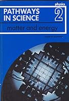 Physics 2 Matter and Energy 0870656708 Book Cover