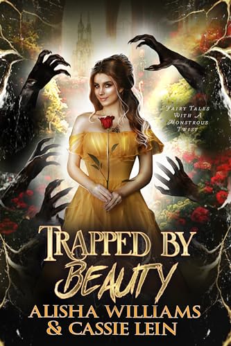 Trapped by Beauty (Fairy Tales With A Monstrous Twist)