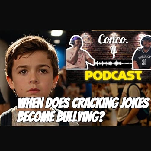 Episode 4 - Cracking jokes vs bullying: What's the difference? #mentalhealth #bullying #podcast