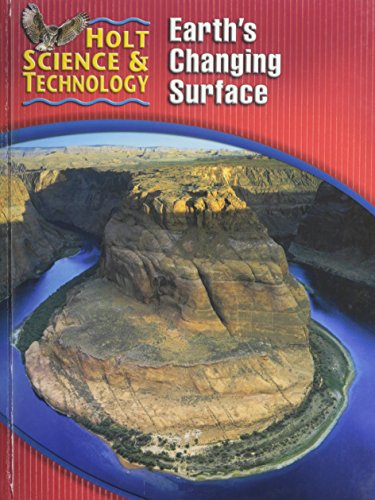 Holt Science & Technology: Earth's Changing Sur... 0030255430 Book Cover