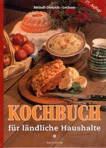 Preisvergleich Produktbild Kochbuch für ländliche Haushalte. Über 1200 Rezepte