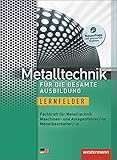  Metalltechnik für die gesamte Ausbildung: Schülerband, 3. Auflage, 2013