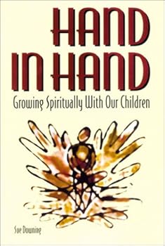 Hardcover Hand in Hand: Growing Spiritually With Our Children Book