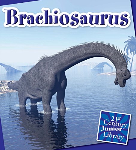Brachiosaurus (21st Century Junior Library: Dinosaurs and Prehistoric Creatures)