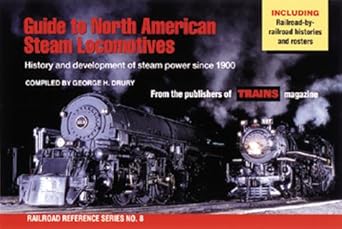 Guide to North American Steam Locomotives (Railroad Reference Series No. 8)