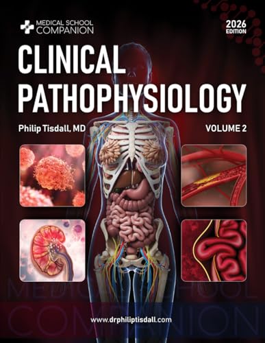 Clinical Pathophysiology (2nd Edition), Volume 2: A Clinical Reasoning Approach for USMLE® and COMLEX® (Medical School Companion: Clinical Pathophysiology (2nd Edition))