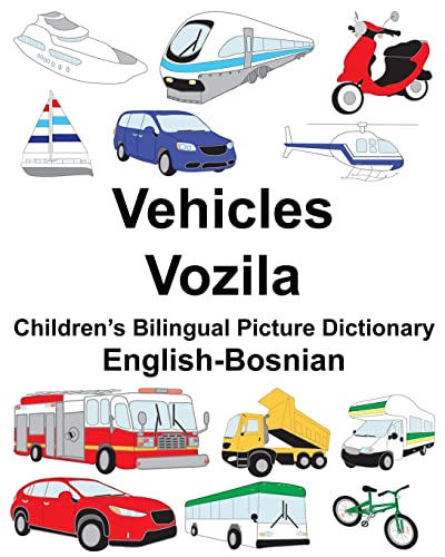 English-Bosnian Vehicles/Vozila Children’s Bilingual Picture Dictionary (FreeBilingualBooks.com)