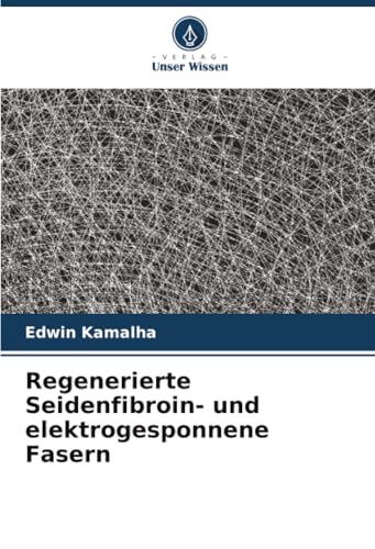 Regenerierte Seidenfibroin- und elektrogesponnene Fasern